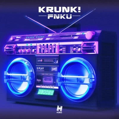 Krunk! FNKU