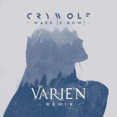 Varien Wake [E-bow] (Varien Remix)