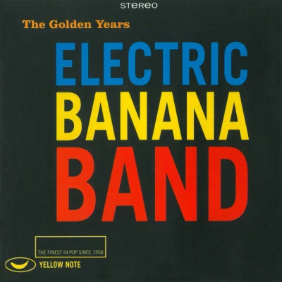 Electric Banana Band The Golden Years