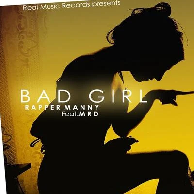 MRD/Rapper Manny Bad Girl