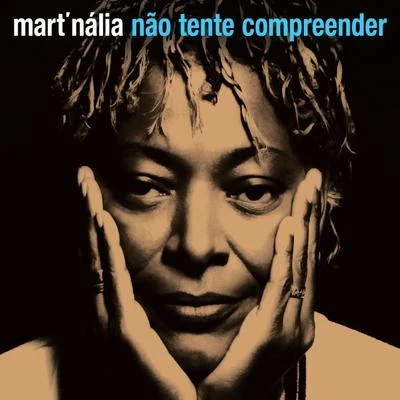 Martnália Não tente compreender