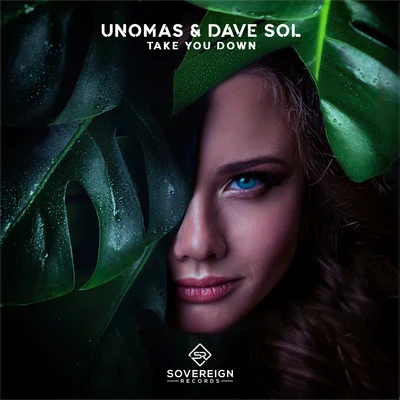 Dave Sol/UNOMAS Take You Down