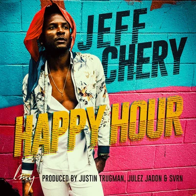 Jeff Chery Happy Hour