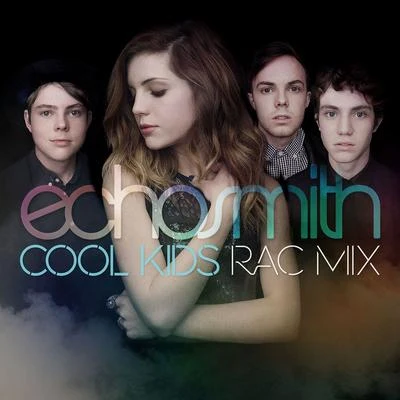 Echosmith Cool Kids (RAC Mix)