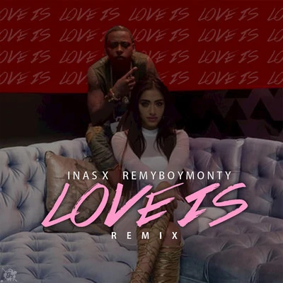 Inas X Love Is (Remix)