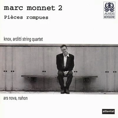 Garth Knox/Arditti String Quartet Monnet, Vol. 2: Pièce rompues