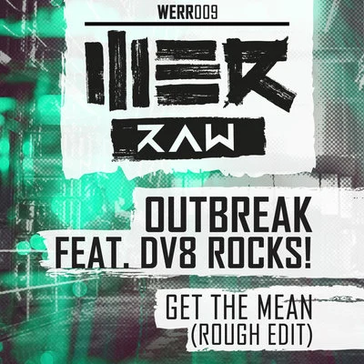 Outbreak Get The Mean (Rough Edit)