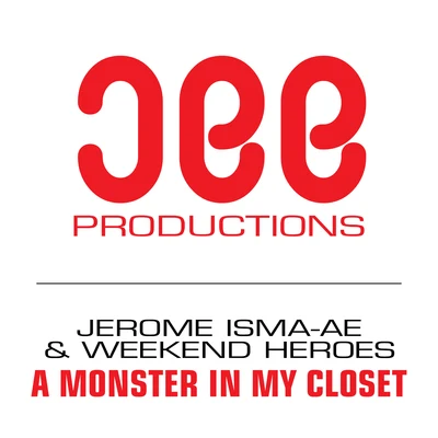 Jerome Isma-Ae A Monster In My Closet