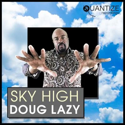 Doug Lazy Sky High