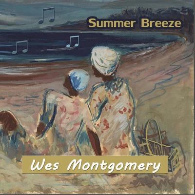 The Montgomery Brothers/Wes Montgomery Summer Breeze