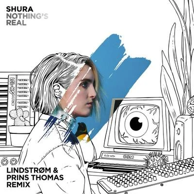 Shura Nothing's Real (Lindstrøm & Prins Thomas Remix)