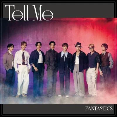 FANTASTICS from EXILE TRIBE Tell Me