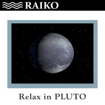 Raiko Relax in Pluto - Single