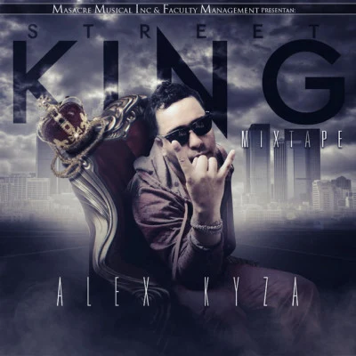 Alex Kyza Street King Mixtape