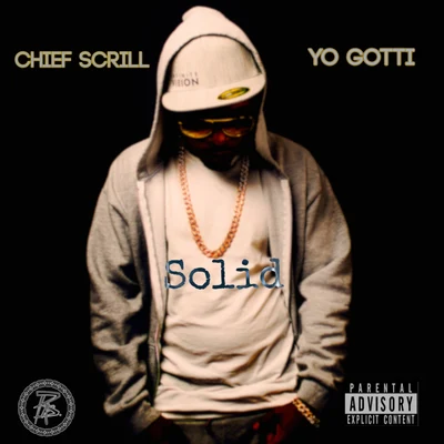 Yo Gotti/Chief Scrill Solid