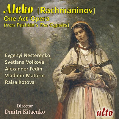 Evgeny Nesterenko RACHMANINOV, S.: Aleko [Opera] (Nesterenko, Volkova, Fedin, Matorin, Kotova, Moscow Philharmonic, Kitayenko)