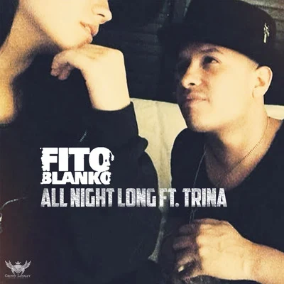 Fito Blanko All Night Long (feat. Trina)