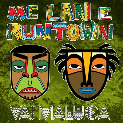 MC Lan/Runtown Vai maluca