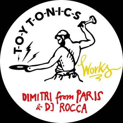 Dimitri from Paris/DJ Rocca Works