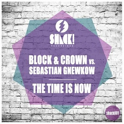 Block & Crown/Sebastian Gnewkow The Time Is Now