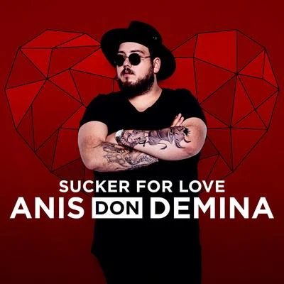 Anis Don Demina Sucker For Love