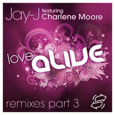 Jay-J Love Alive Remixes Part 3