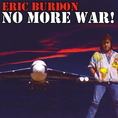 Eric Burdon No More War!