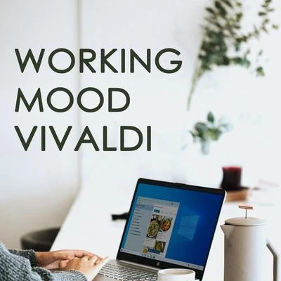 Antonio Vivaldi Working Mood - Vivaldi