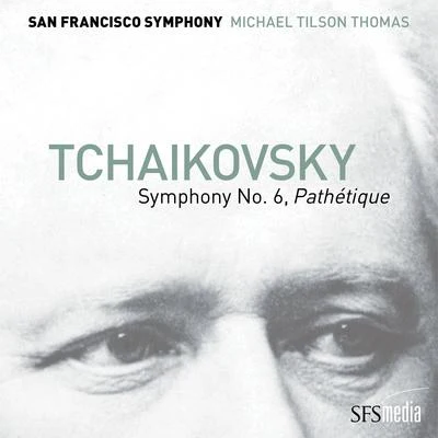 Pyotr Ilyich Tchaikovsky Tchaikovsky: Symphony No. 6, Pathétique