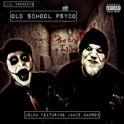 Jamie Madrox/Jolka Old School Psyco (feat. Jamie Madrox)