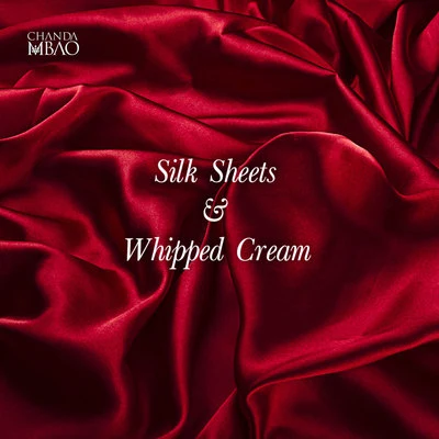 Chanda Mbao Silk Sheets and Whipped Cream