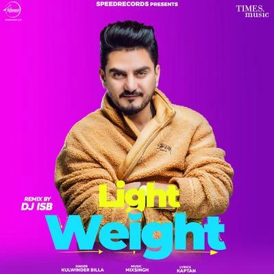 Kulwinder Billa Light Weight (Remix) - Single