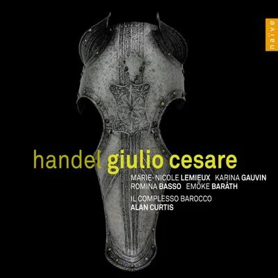 Marie-Nicole Lemieux/Karina Gauvin/Il Complesso Barocco Handel: Giulio Cesare, HWV 17