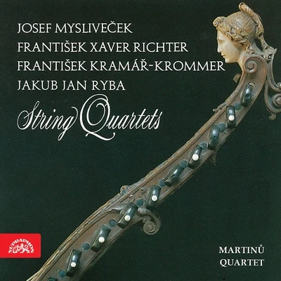 Martinu Quartet Mysliveček, Richter, Krommer, Ryba: String Quartets