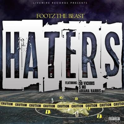 Footz the Beast Haters (feat. S Mo, So Vicious & Ariana Harris)