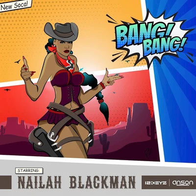 Nailah Blackman Bang Bang