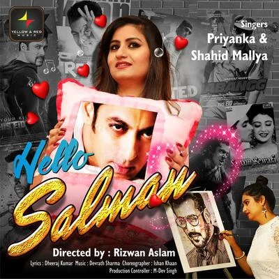 Shahid Mallya/Priyanka Ahuja Hello Salman - Single