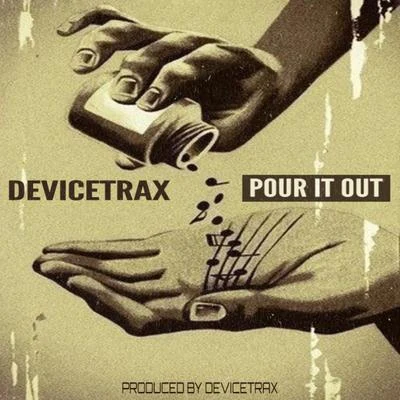 Devicetrax DeviceTrax - Pour it Out produced by DeviceTrax