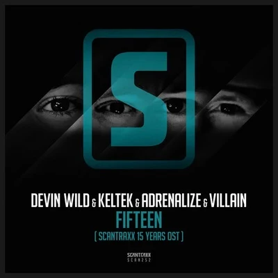 VILLAIN/Adrenalize/KELTEK/Devin Wild Fifteen (Scantraxx 15 Years Ost)