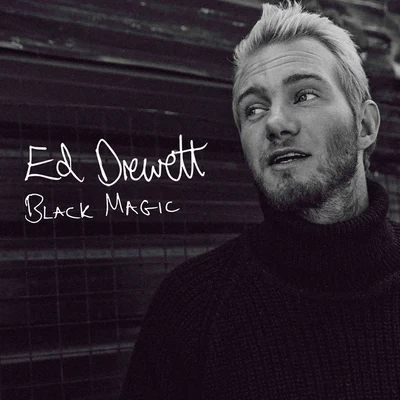 Ed Drewett Black Magic