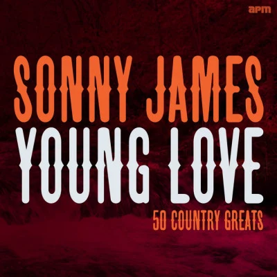 Sonny James Young Love - 50 Country Greats