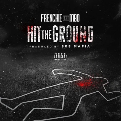 Frenchie/M80 Hit the Ground (feat. M80) - Single