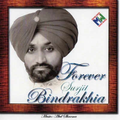 Surjit Bindrakhia Forever Surjit Bindrakhia