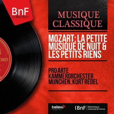 Kurt Redel/Pro Arte Kammerorchester München Mozart: La petite musique de nuit & Les petits riens (Mono Version)