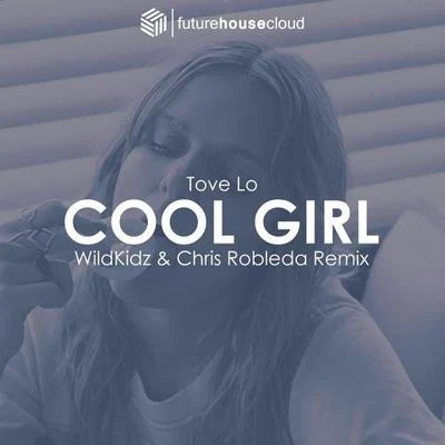 WildKidz Cool Girl (WildKidz & Chris Robleda Remix)