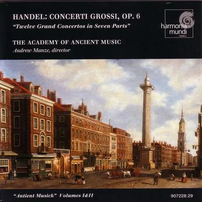 Academy of Ancient Music Handel: Concerti Grossi, Op. 6 Nos. 1-12