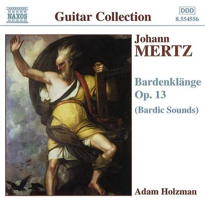 Adam Holzman MERTZ: Bardenklange, Op. 13