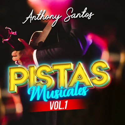 Anthony Santos Pistas Musicales, Vol.1