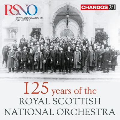 Royal Scottish National Orchestra 125 Years of the Royal Scottish National Orchestra