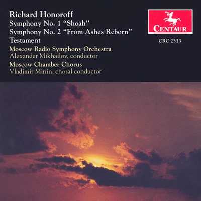 Moscow Radio Symphony Orchestra HONOROFF, R.: Symphonies Nos. 1 and 2Testament (Moscow Chamber Choir, Moscow Radio Symphony, Mikhailov)